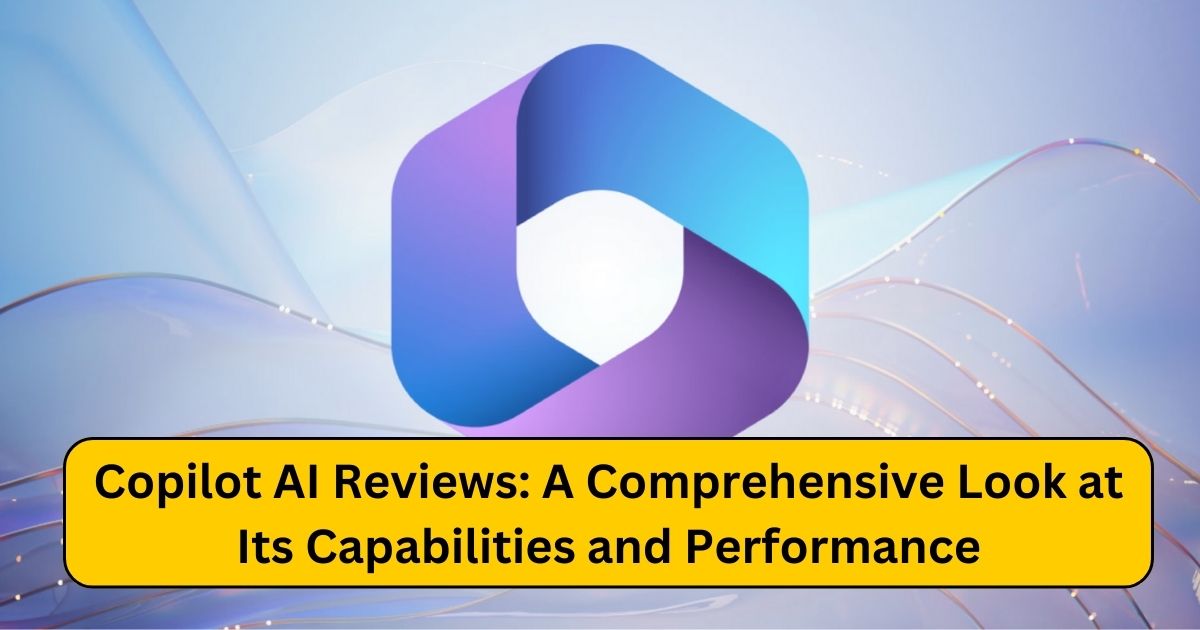 Copilot AI Reviews: A Comprehensive Look at Its Capabilities and Performance