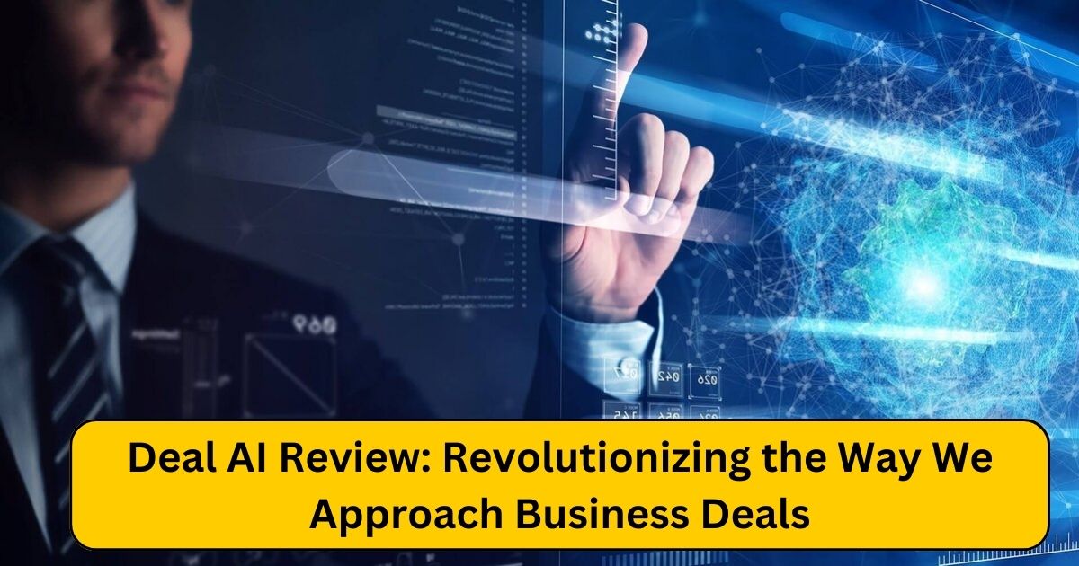 Deal AI Review: Revolutionizing the Way We Approach Business Deals