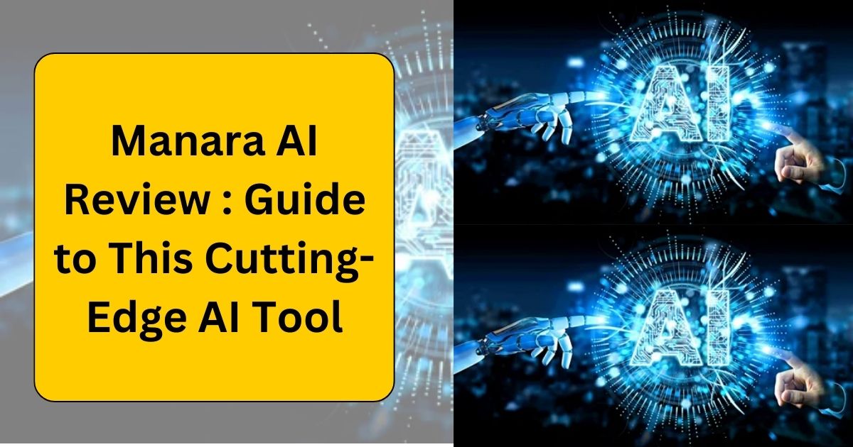 Manara AI Review : Guide to This Cutting-Edge AI Tool