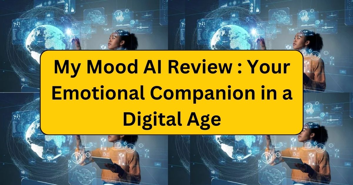 My Mood AI Review : Your Emotional Companion in a Digital Age