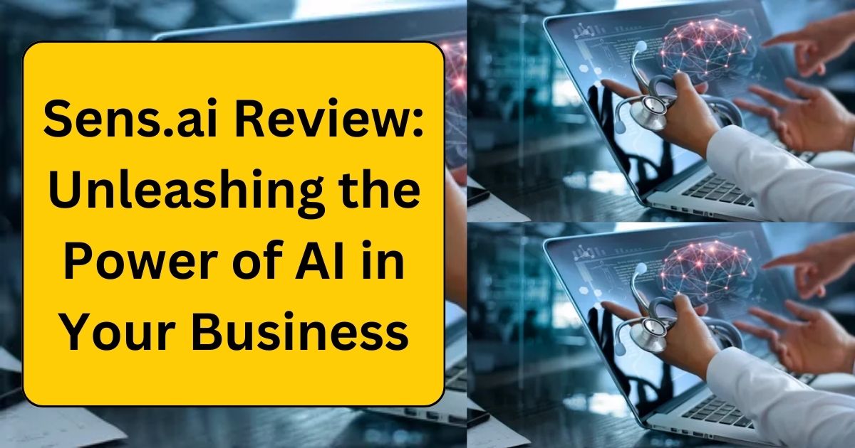 Sens.ai Review: Unleashing the Power of AI in Your Business