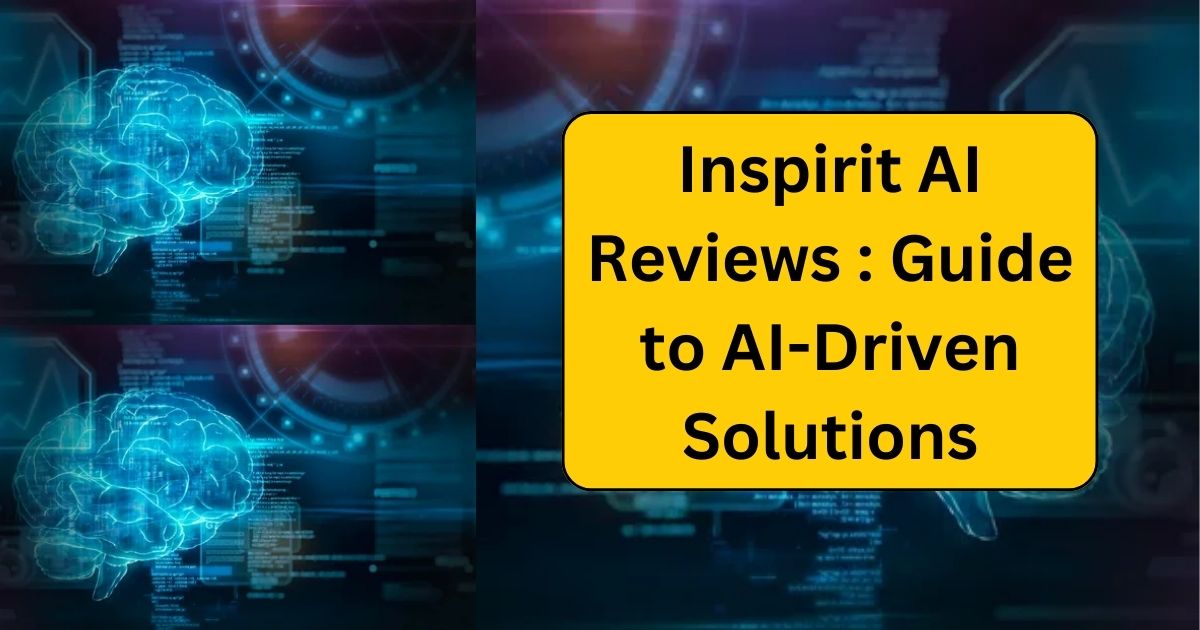 Inspirit AI Reviews : Guide to AI-Driven Solutions