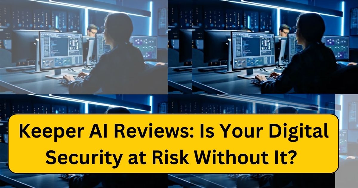 Keeper AI Reviews: Is Your Digital Security at Risk Without It?